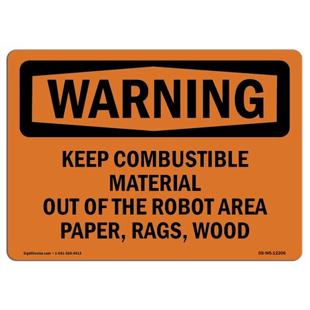 Signmission OSHA Sign Keep Combustible Material Out Of Robot 5in X 3.5in, 10PK, 3.5" W, 5" L, Landscape, PK10 OS-WS-D-35-L-12206-10PK